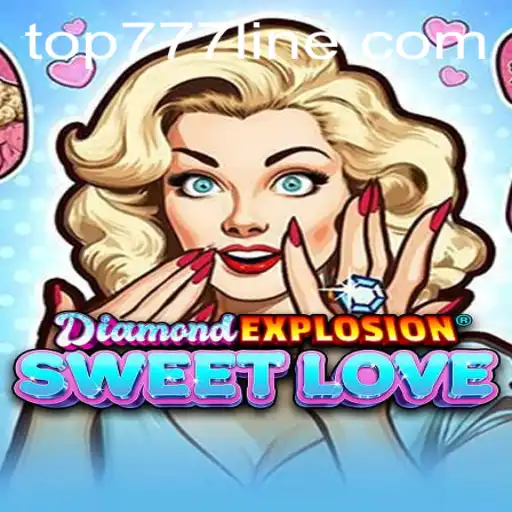 Unveiling the Magic of DiamondExplosionSweetLove with TOP777