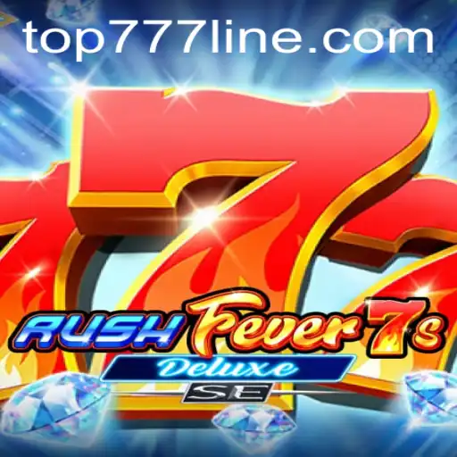 RushFever7sDeluxeSE: Dive Into the Excitement with TOP777