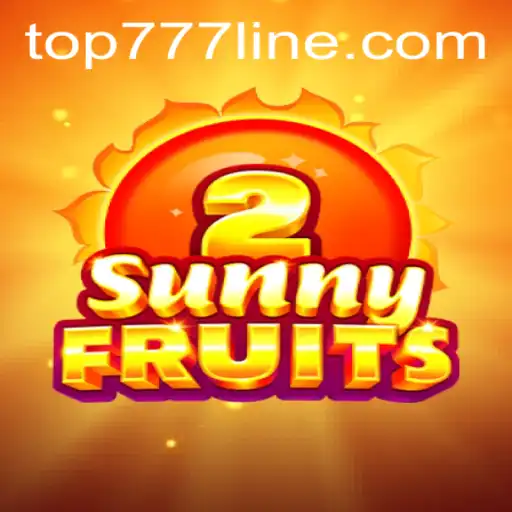 Discover the Exciting World of SunnyFruits2 and the Thrill of TOP777
