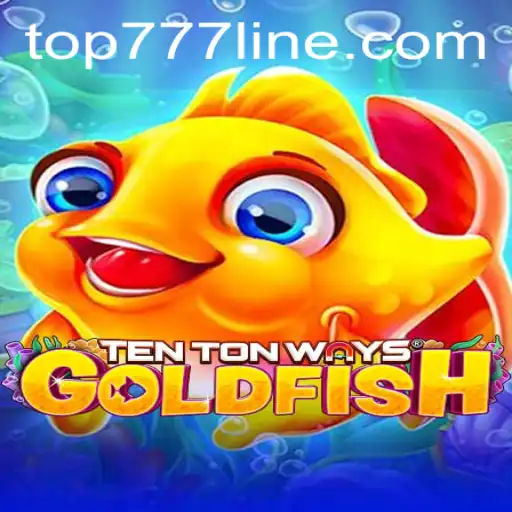 Discover the Exciting World of TenTonWaysGoldfish with TOP777